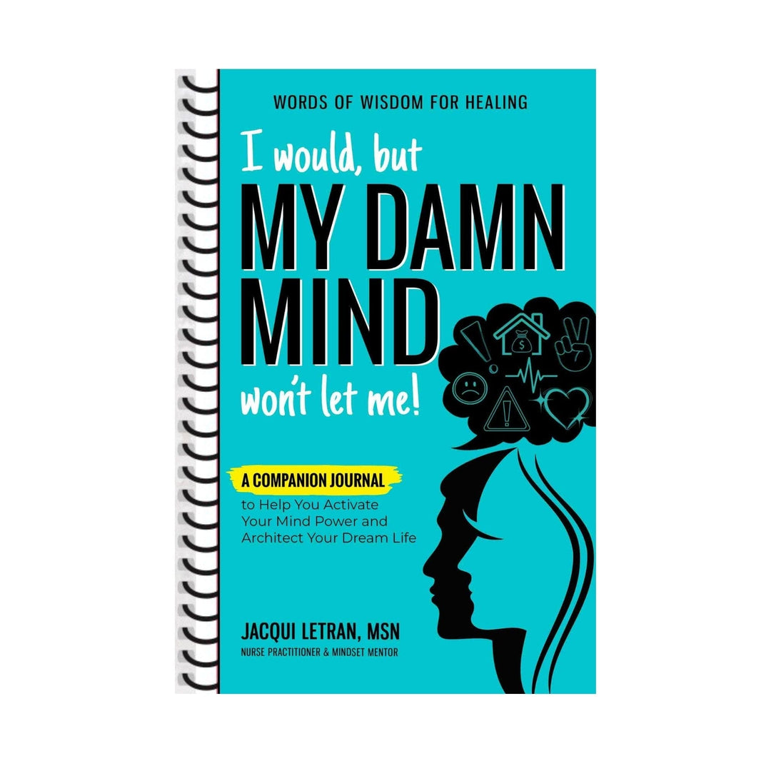 I would, but MY DAMN MIND won&