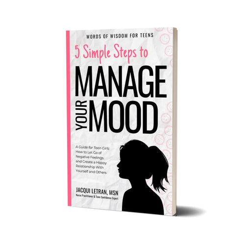 5 simple steps to manage your mood for teen girl emotions