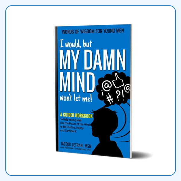 The User's Guide to the TEEN BOY'S Mind - Guided WorkBook