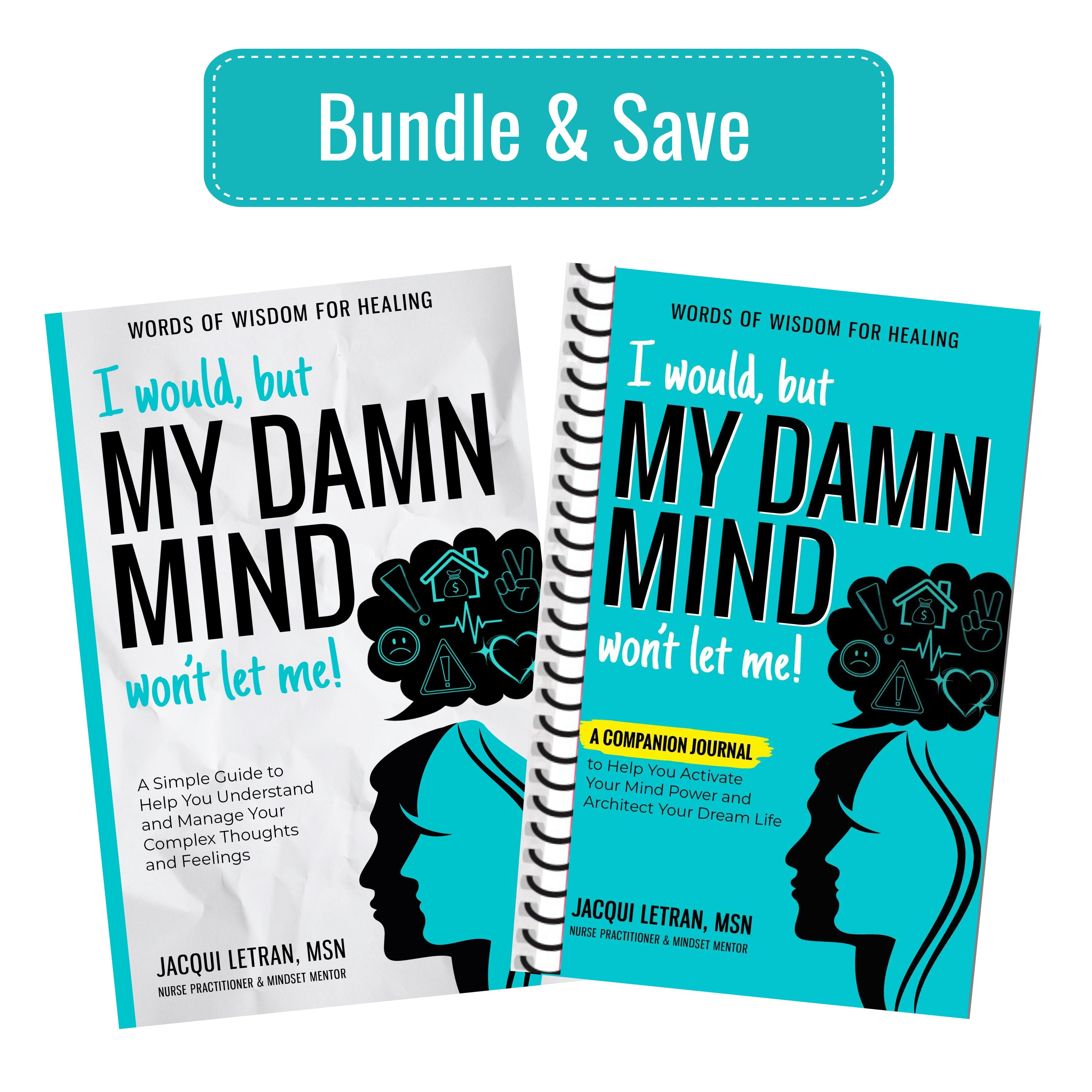 I would, but MY DAMN MIND won't let me! for Adults (Book & Spiral Journal Bundle)