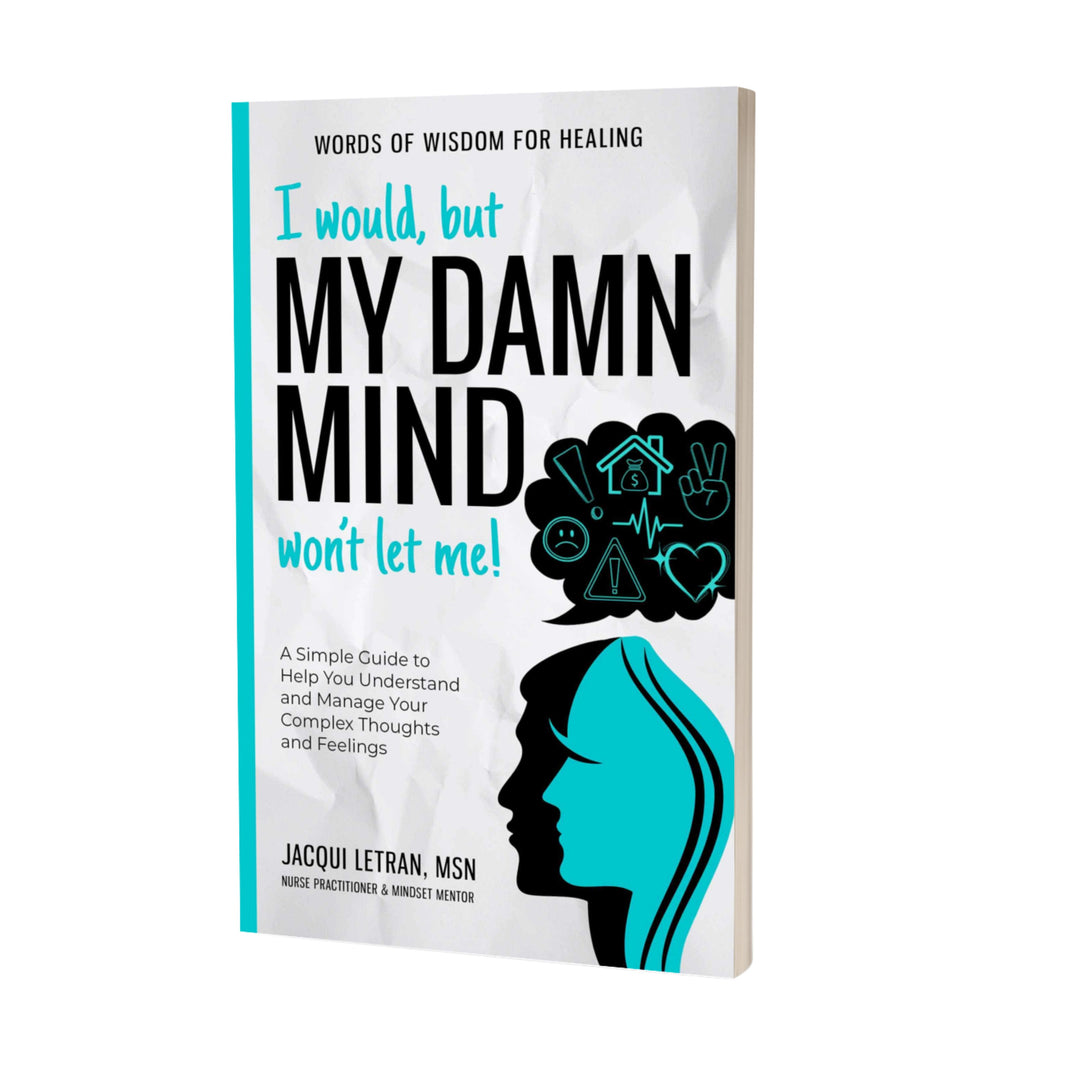 Book cover of 'My Damn Mind Won't Let Me' for adults with a stylized illustration of a woman's profile and text.