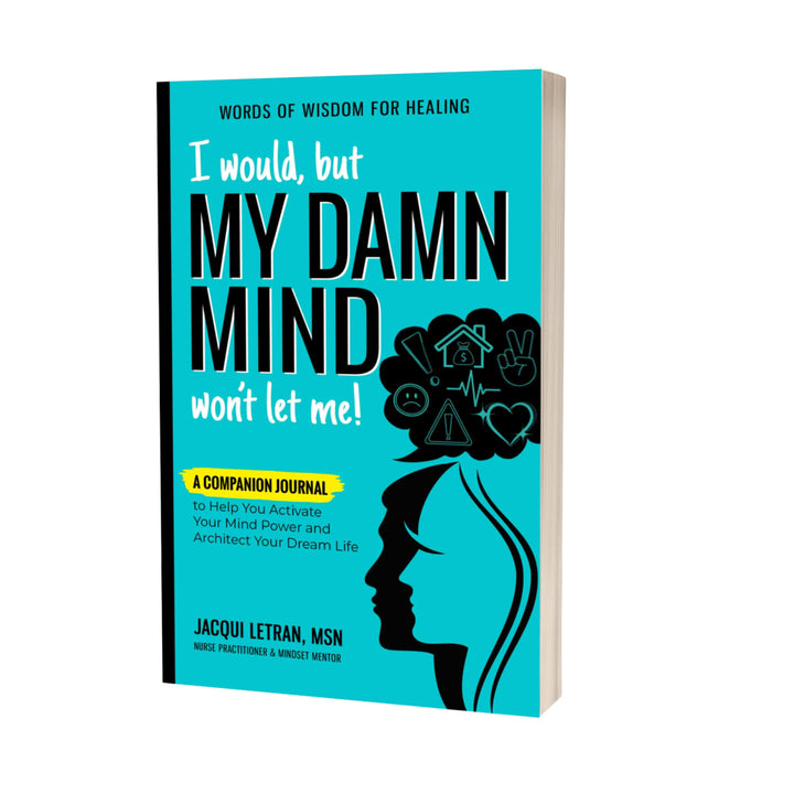 journal titled 'I Would, but My Damn Mind Won't Let Me' with a blue cover and black text on a white background.