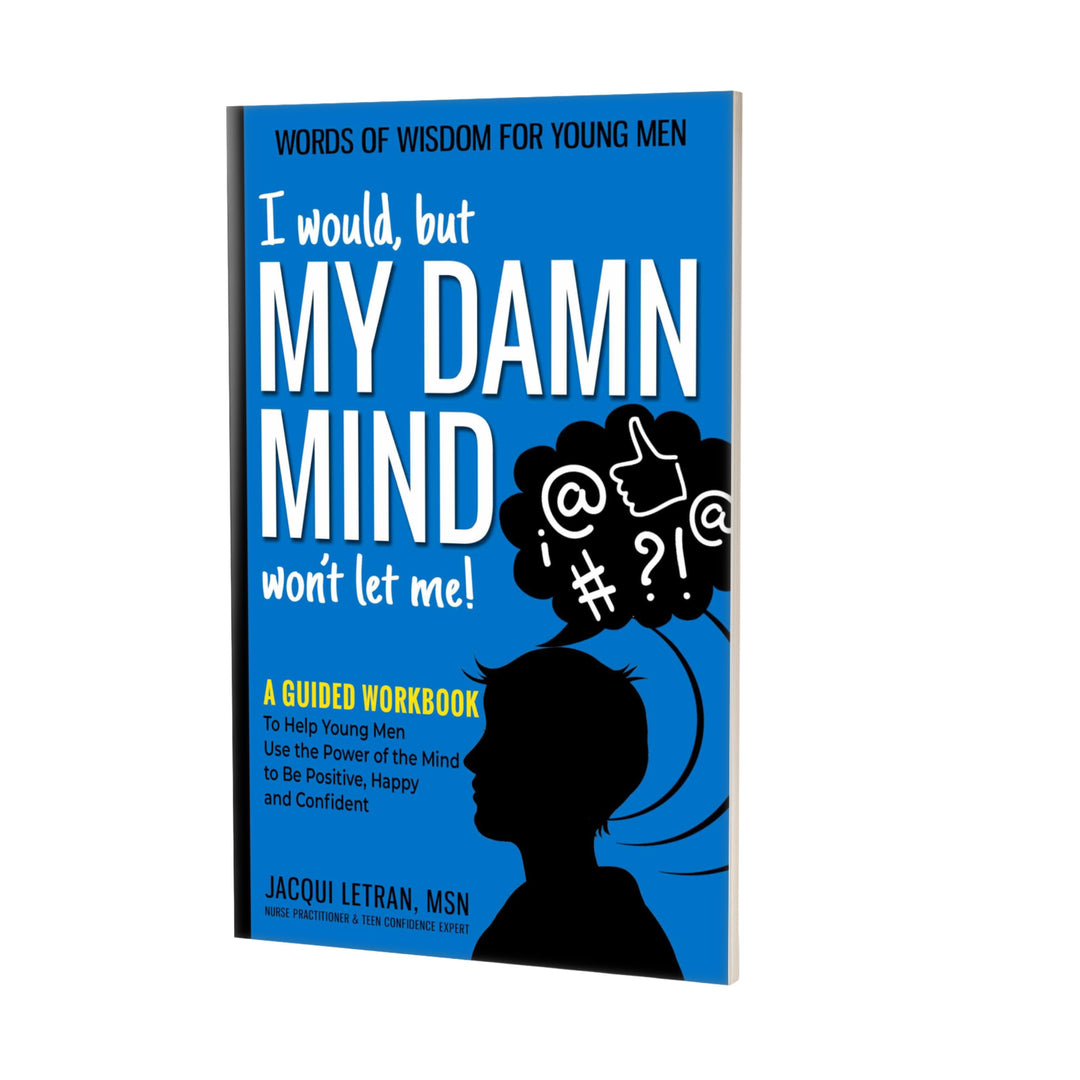 Book cover of 'I would but My Damn Mind wont let me' for teen boys with a blue background and silhouette of a young man