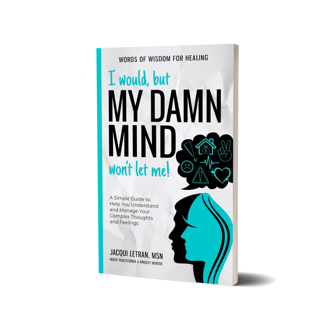 i would but my damn mind wont let me! self help book for adults
