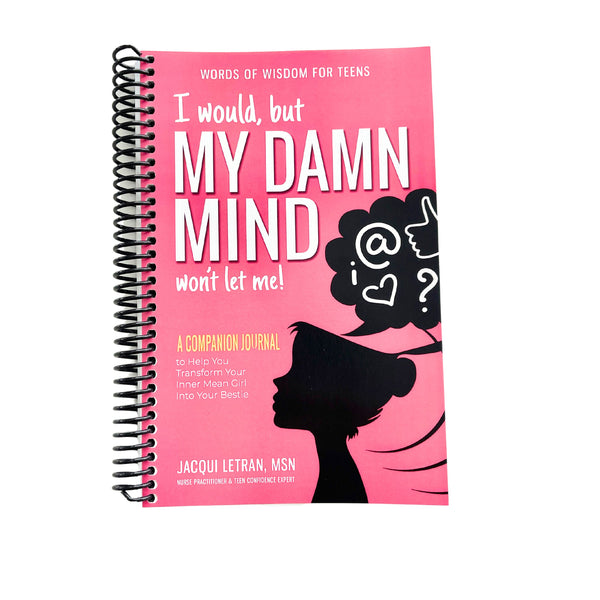 i would but my damn mind wont let me spiral journal for teen girls with pink cover featuring text and a silhouette of a girl on a white background