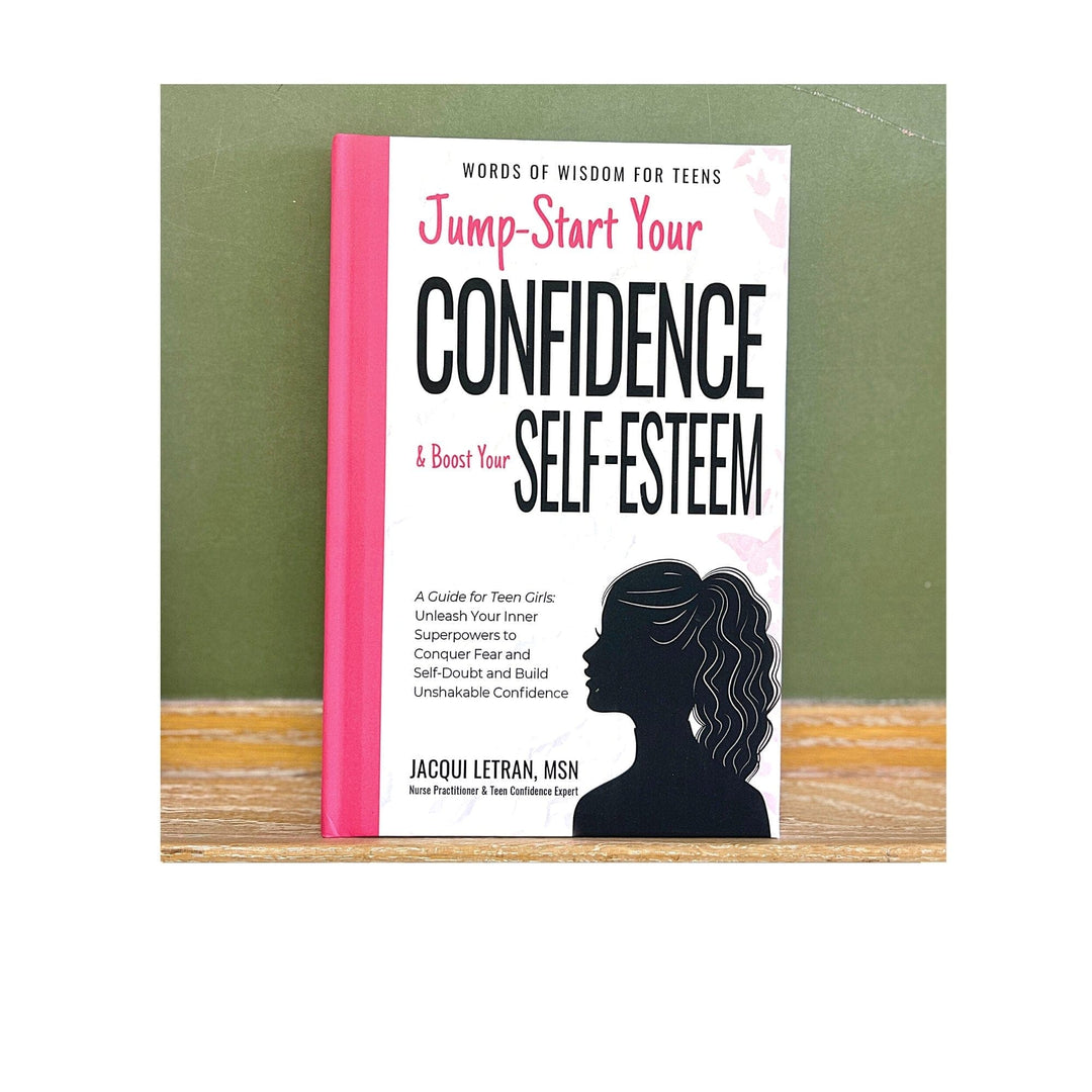 Hardcover book cover for Teen Girls: Jump-Start Your Confidence & Boost Your Self-Esteem by A Healed Mind, 6 x 9 inches