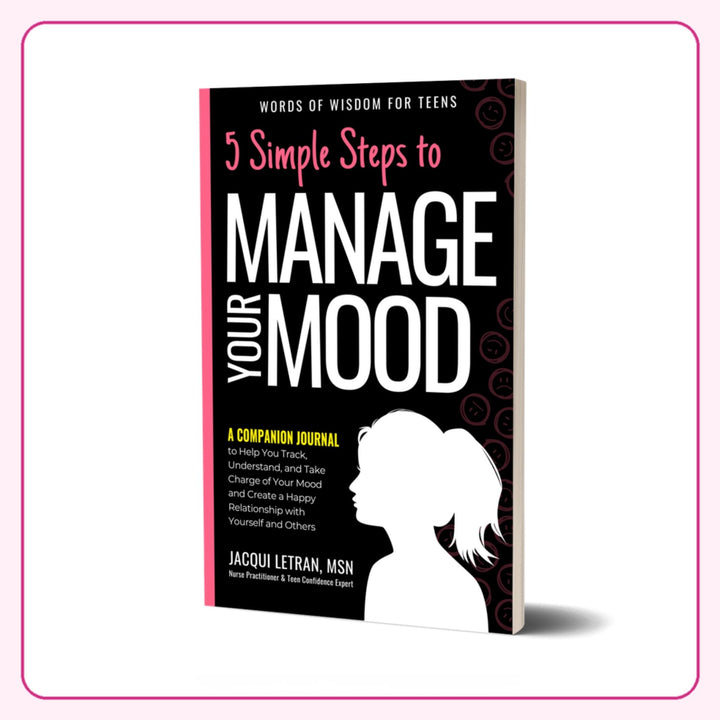 5 Simple Steps to Manage Your Mood companion journal for teen girls by Jacqui Letran