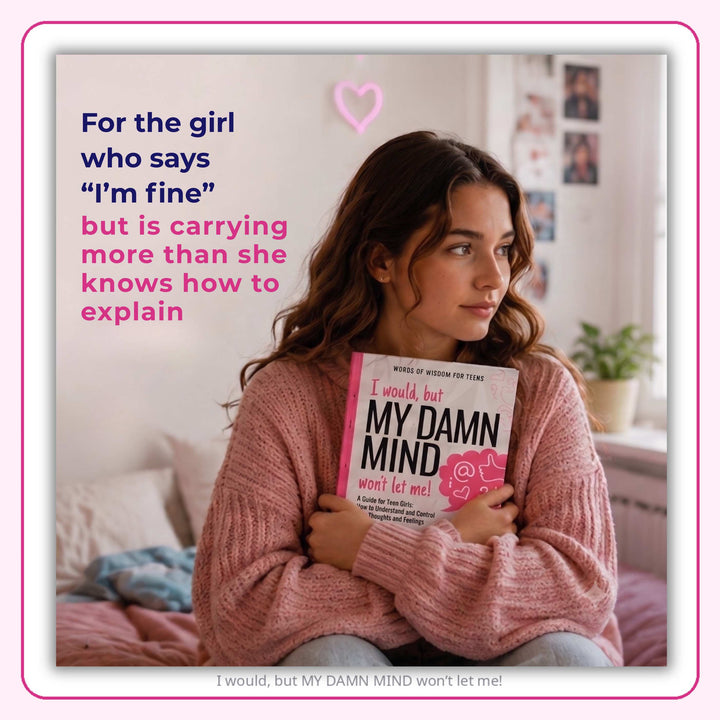 Teen girl holding the I would, but MY DAMN MIND won&
