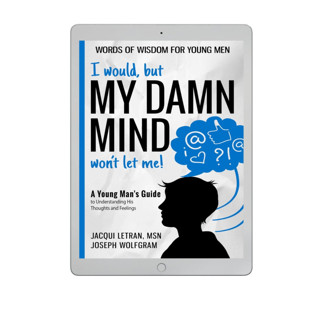 A Healed Mind ebook titled Boys: I would, but MY DAMN MIND won't let me! digital download, compatible with Kindle and EPUB