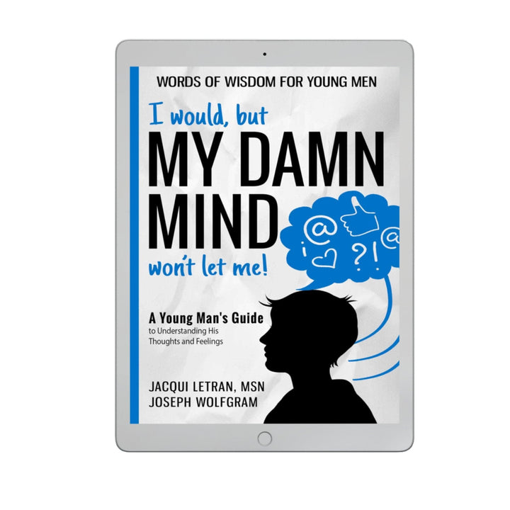 A Healed Mind ebook titled Boys: I would, but MY DAMN MIND won&